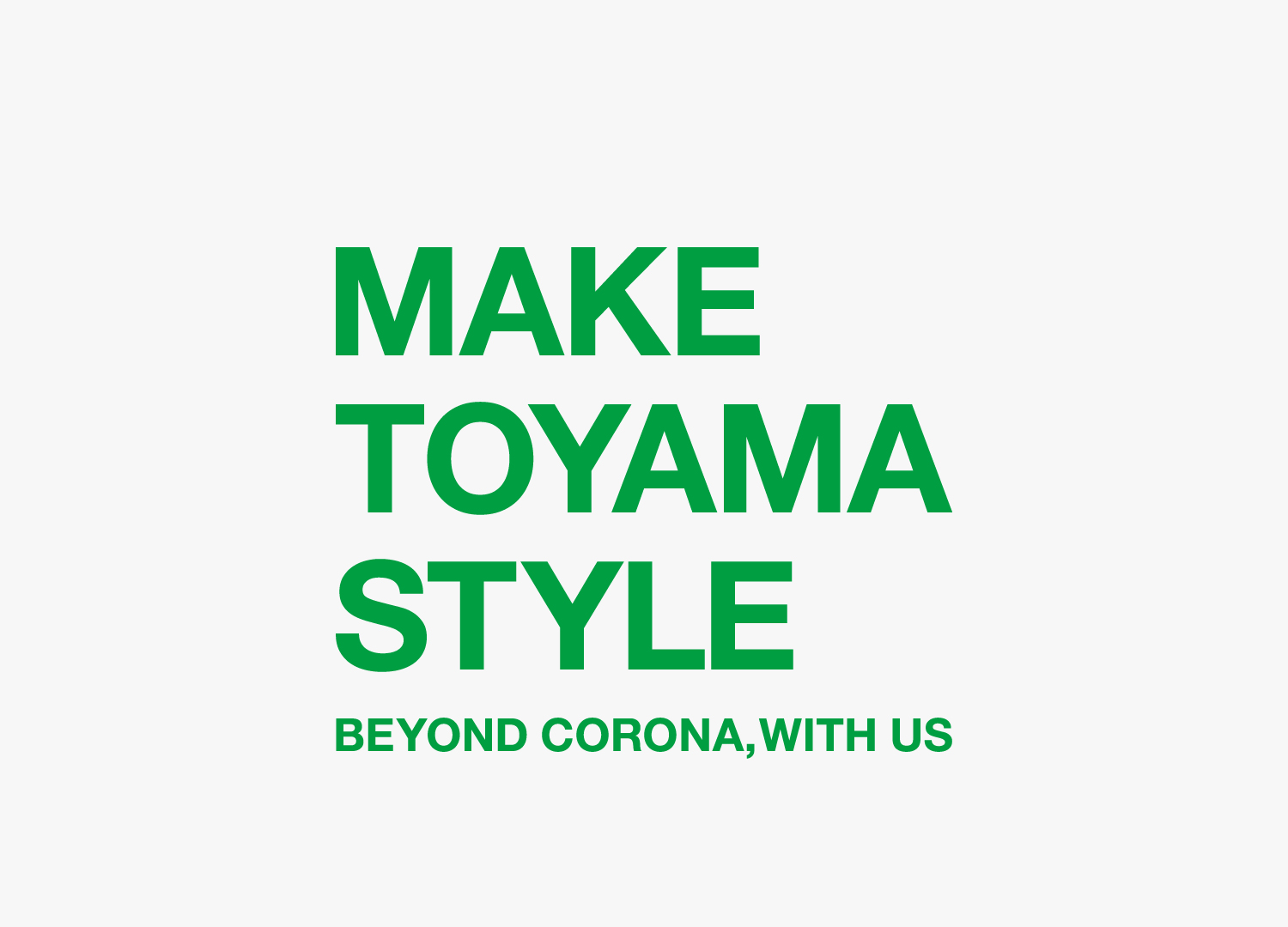 MAKE TOYAMA STYLE